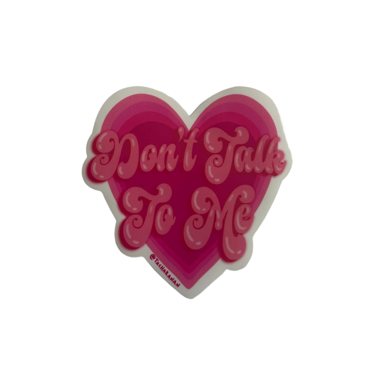 'Don't Talk to Me' Sticker
