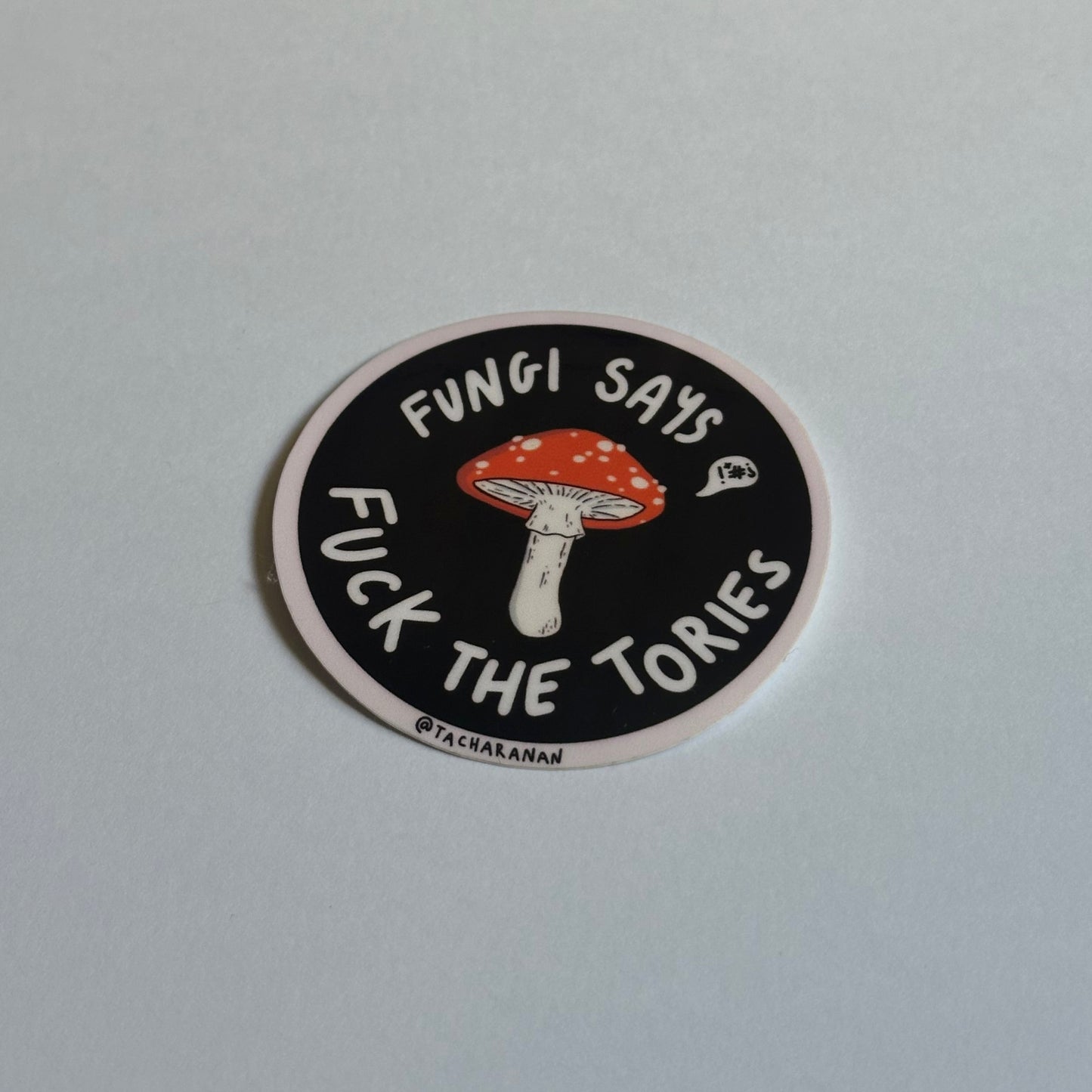 Fungi Hates Tories Sticker